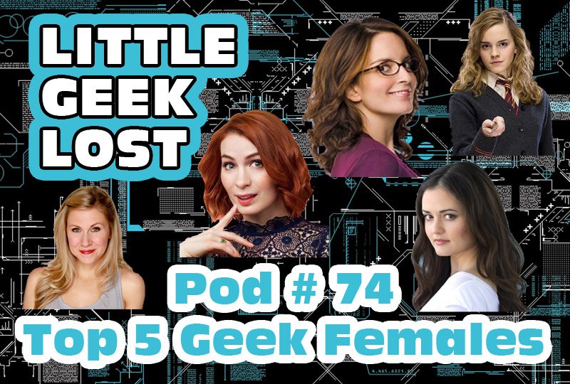 Little Geek Lost #74: Geek Females