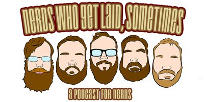 Nerds Who Get Laid, Sometimes #255: Quarantine Edition Pt 1 – Top Fun Shows to Watch During the Apocalypse