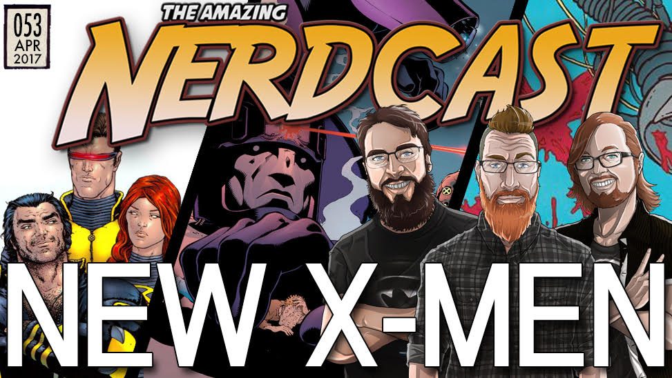 The Amazing Nerdcast #53: New X-Men by Grant Morrison