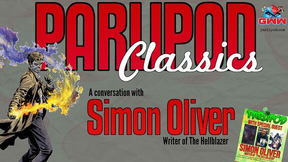 Parlipod Comic Book Weekly Classic: A Conversation with Simon Oliver