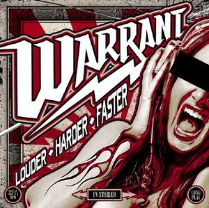Warrant’s new album “Louder Harder Faster” out now
