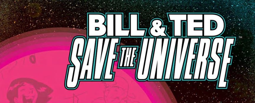 Bill & Ted Save The Universe #2 REVIEW
