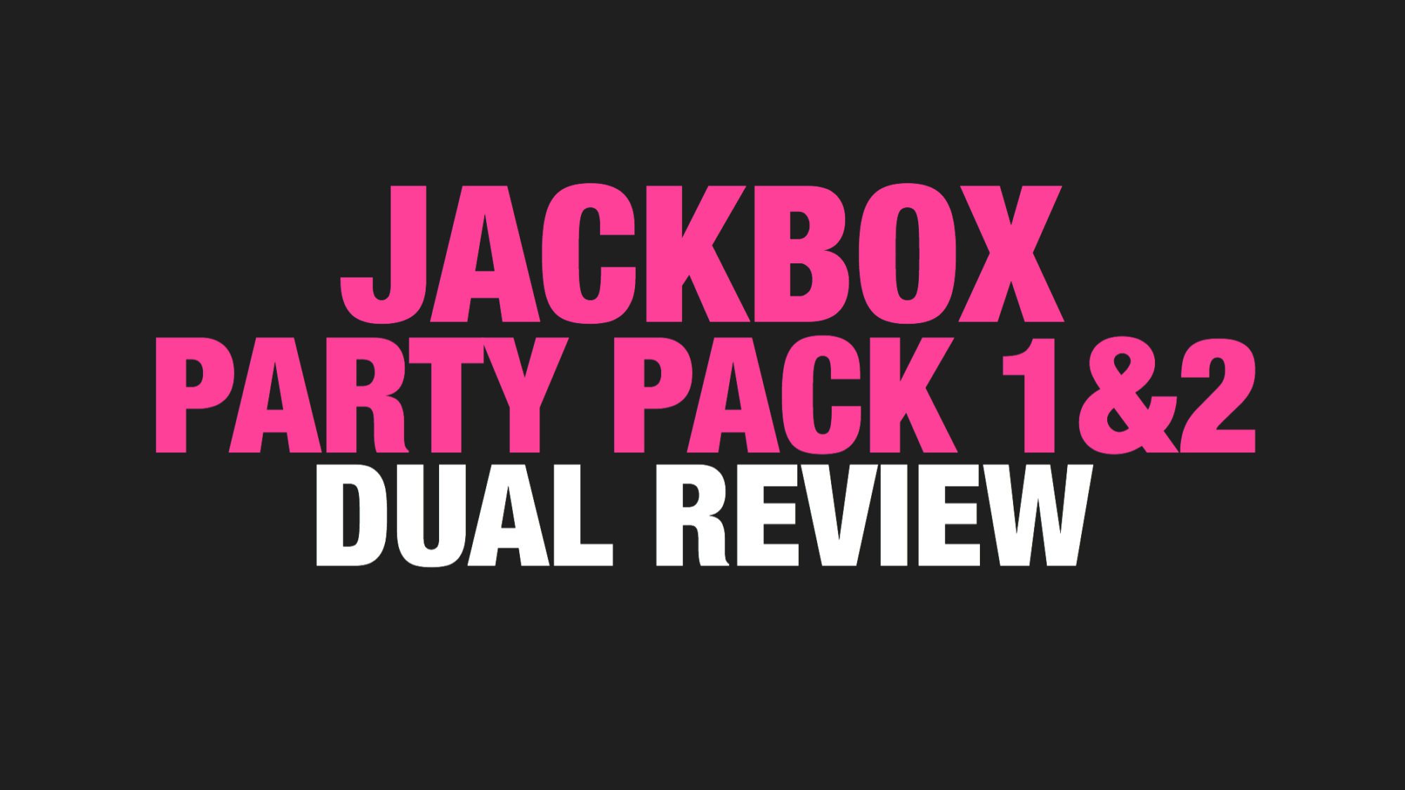 ‘Jackbox Party Pack 1 & 2’ DUAL Review