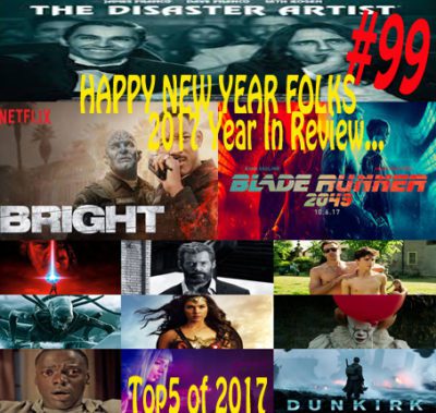 365 Flicks #99: 2017 What We Did This Year. Reviews, Disaster Artist, Blade Runner 2049