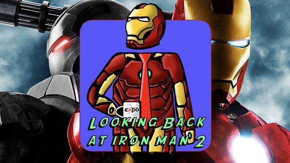 Hard At Work Episode #44: Looking Back At Iron Man 2