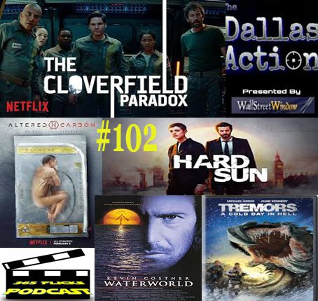 365 Flicks Podcast #102: Cloverfield Paradox, Water World, Tremors 6 News and Awkward Erections plus Much More