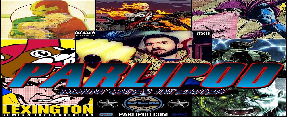 Parlipod #89: DONNY CATES INTERVIEW