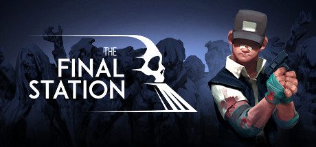 The Final Station [PC/Switch Review]