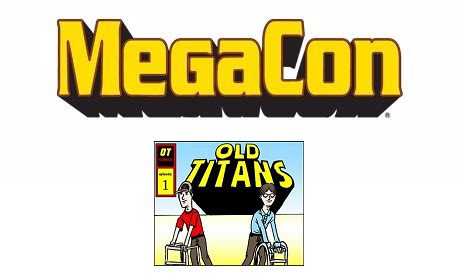 Old Titans #68: MegaCon is Here!