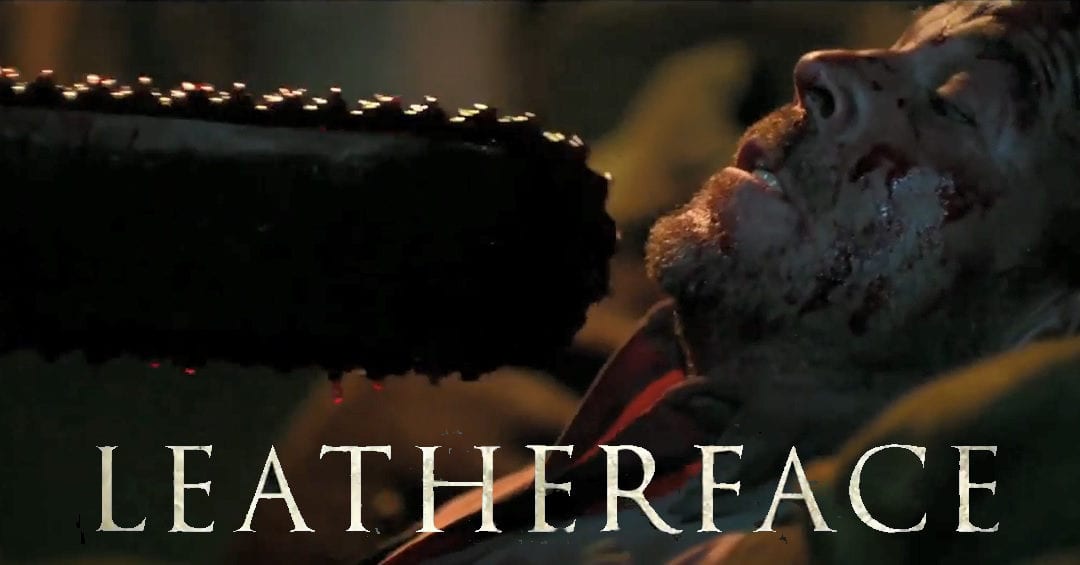 TRAILER: Chainsaws and Massacre’s Await in ‘Leatherface’