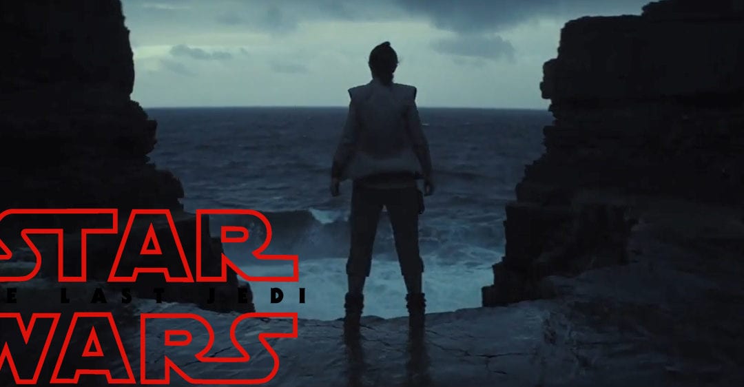 TRAILER: Rey Begins Her Training in ‘Star Wars: The Last Jedi’