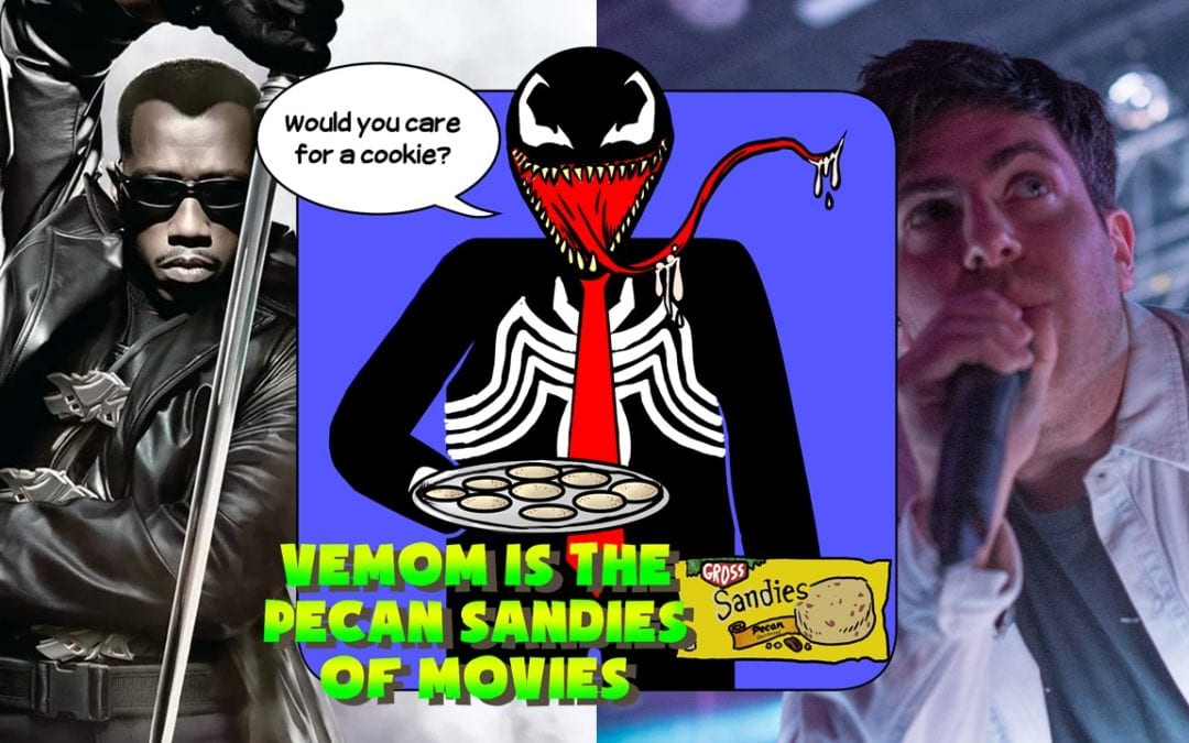Hard At Work Episode#82: Venom Is The Pecan Sandies of Movies