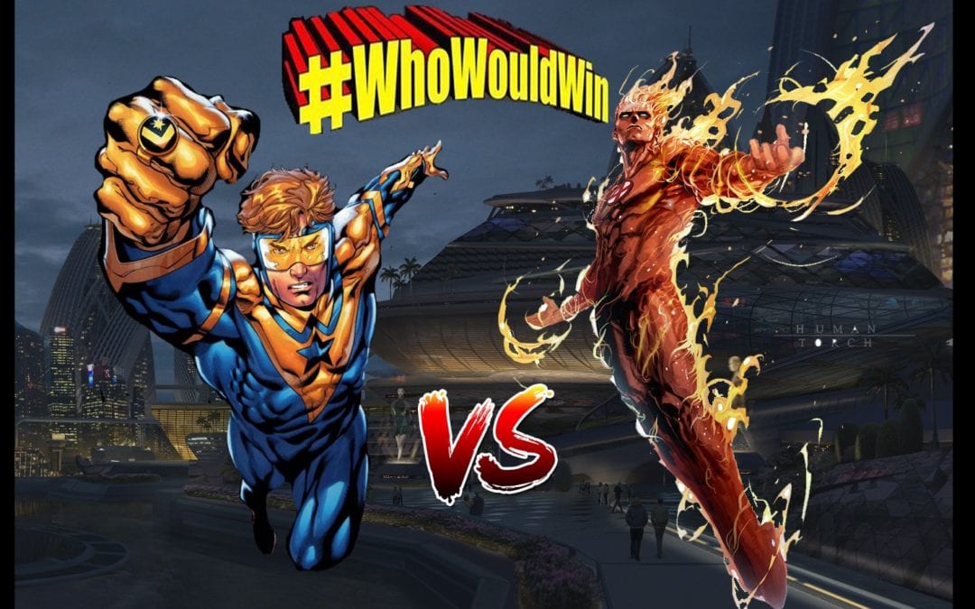 #WhoWouldWin: Human Torch vs. Booster Gold