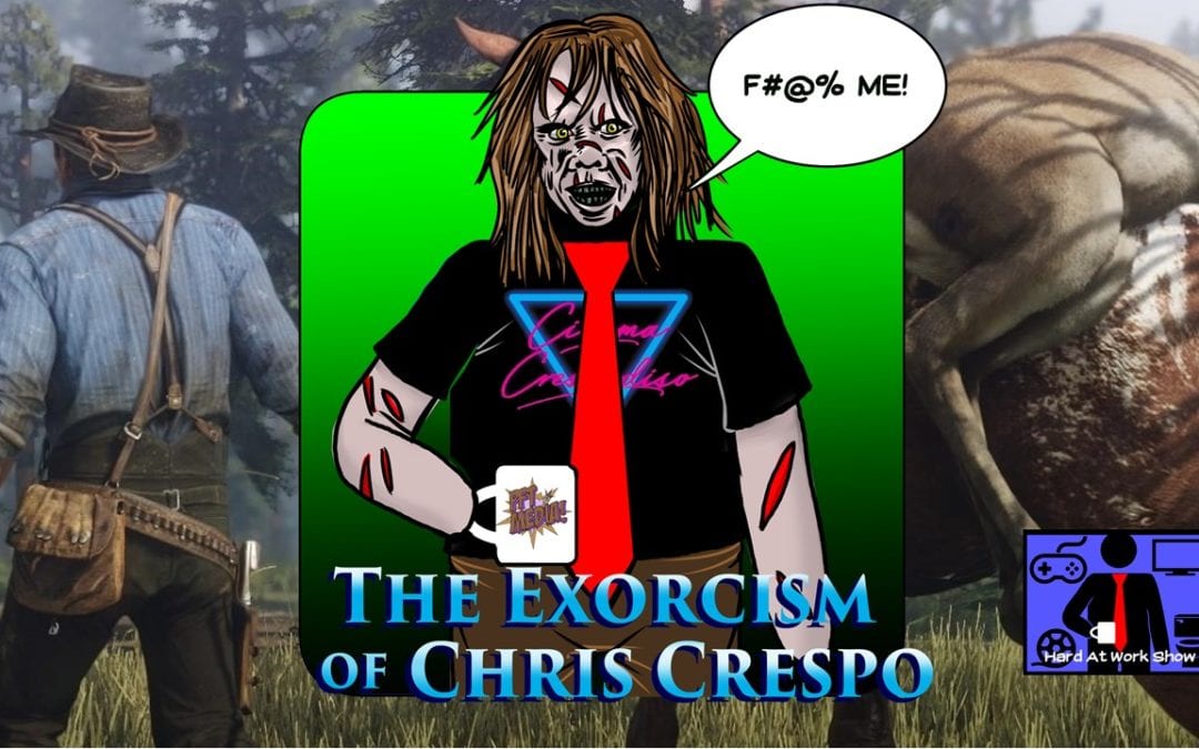 Hard At Work Episode #86: The Exorcism of Chris Crespo