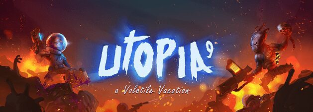 Review: Utopia 9 – A Volatile Vacation