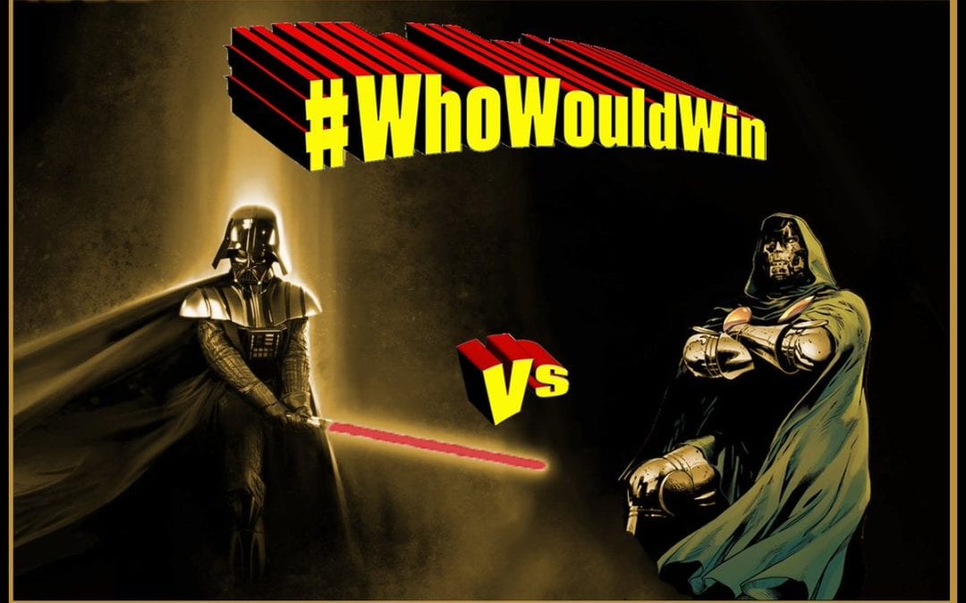 #WhoWouldWin: Darth Vader Vs. Doctor Doom
