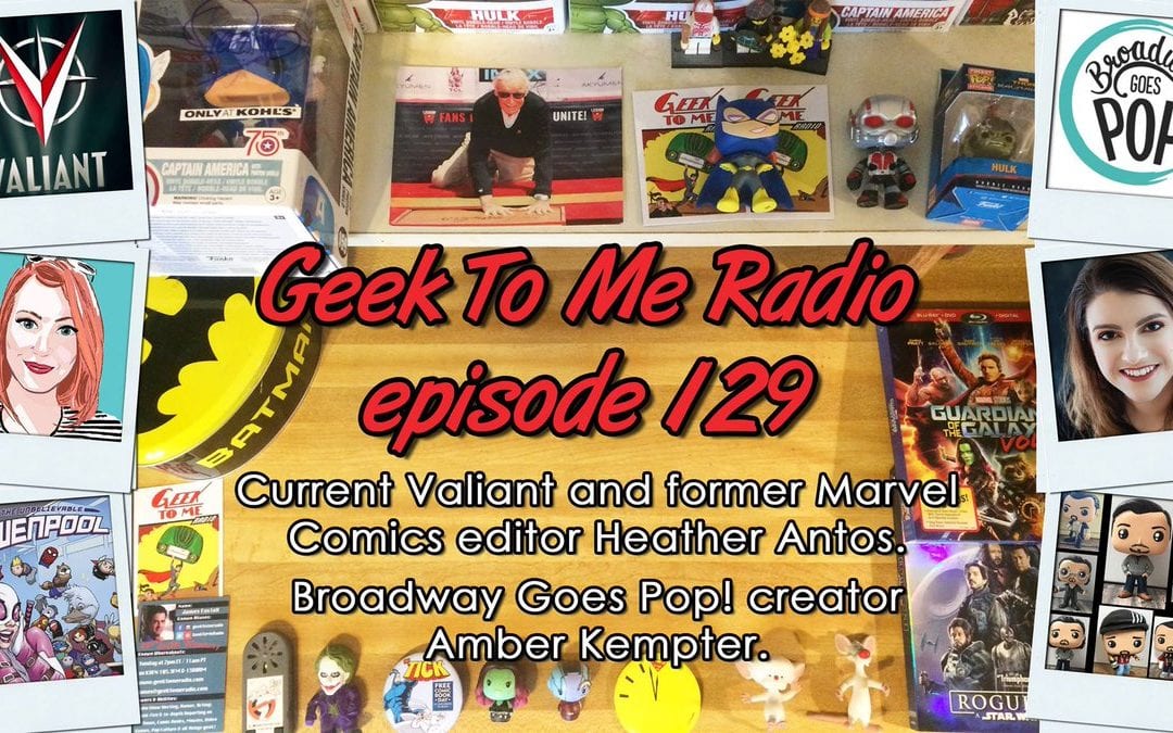 Geek To Me Radio #129: Heather Antos