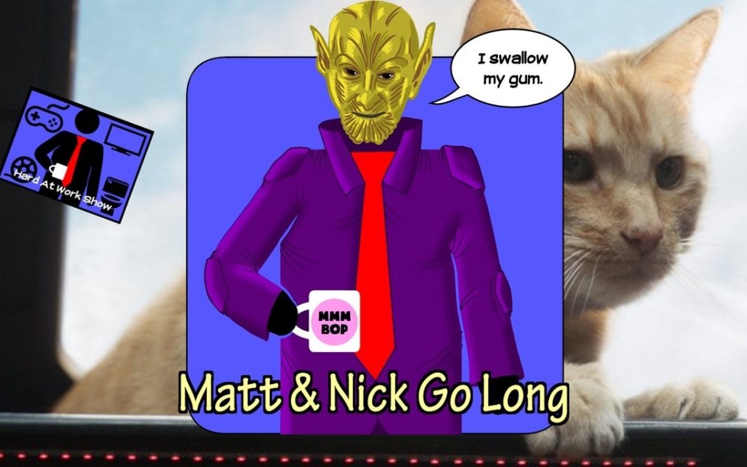 Hard At Work Episode #102: Matt & Nick Go Long