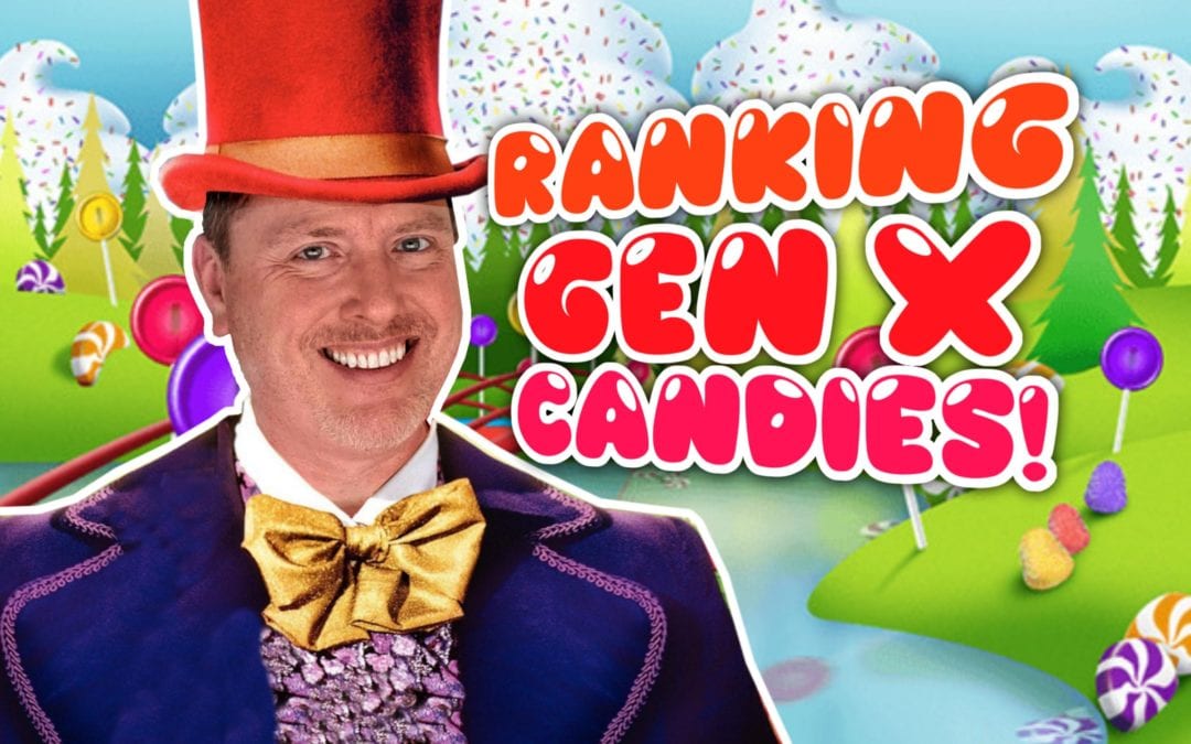 Candy of Generation X Ranked! | GenX Retro Ranking