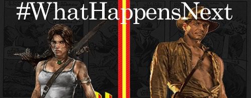 What Happens Next: Indiana Jones vs. Lara Croft