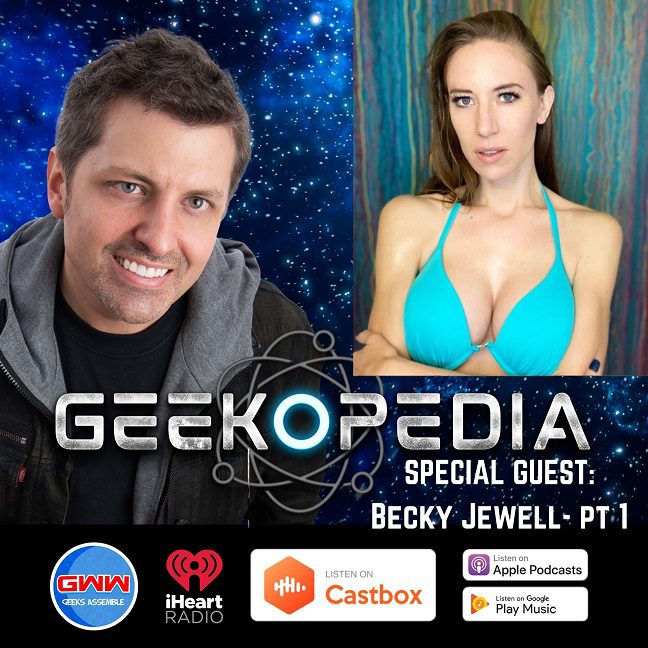 GeekOPedia: Becky Jewell Pt.1