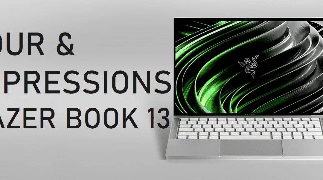 Impressions & Tour of the Razer Book 13 – a Blade Stealth for Professionals