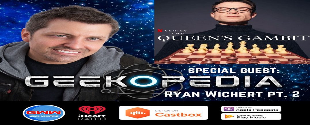 GeekOPedia: Ryan Wichert (Pt. 2)