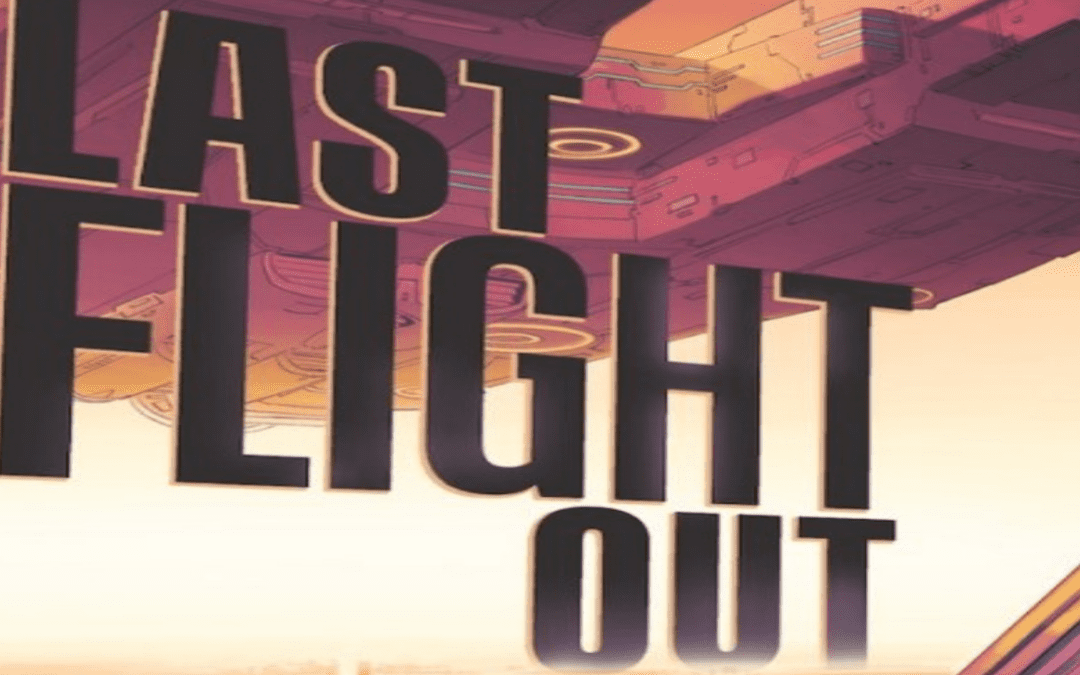 LAST FLIGHT OUT # 1 (REVIEW)