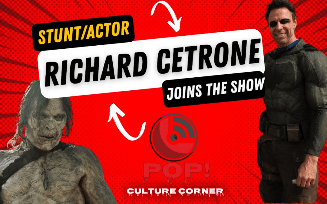 Batman Stunt Actor Richard Cetrone Joins POP! Culture Corner