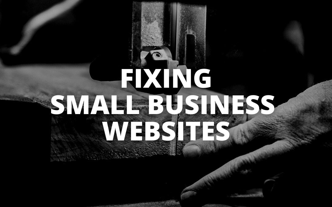 Small Business Websites Need Help
