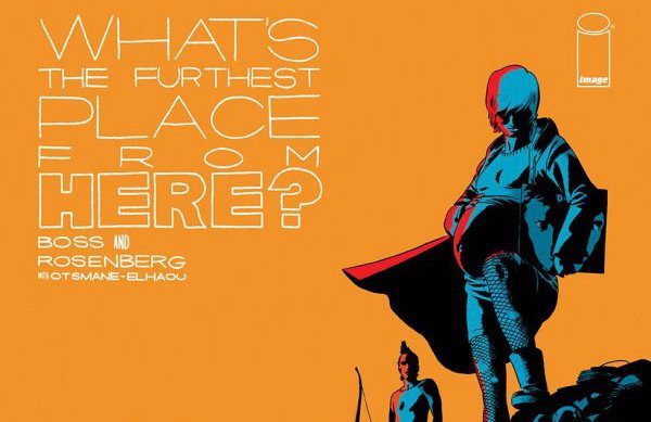 What’s The Furthest Place From Here? #1 (REVIEW)