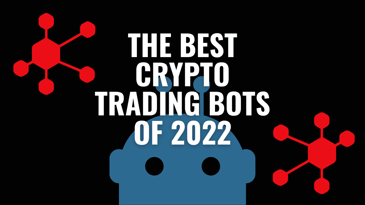 Best Automated Trading Crypto Bots In 2022 - TheGWW.com