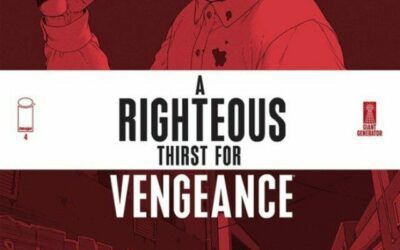 Image Comics – A Righteous Thirst for Vengeance #4 (Review)
