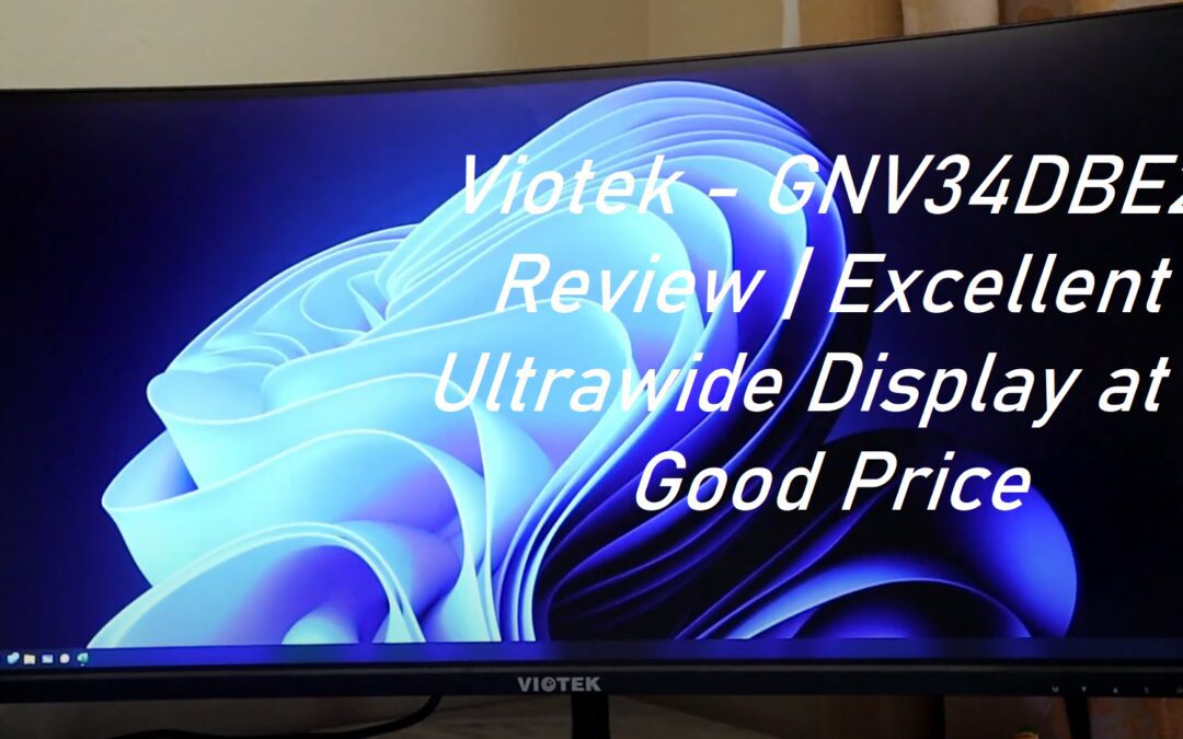 Viotek – GNV34DBE2 Review | Excellent Ultrawide Display at a Good Price