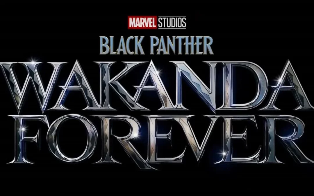 Wakanda Forever Trailer and Release Date Come Out
