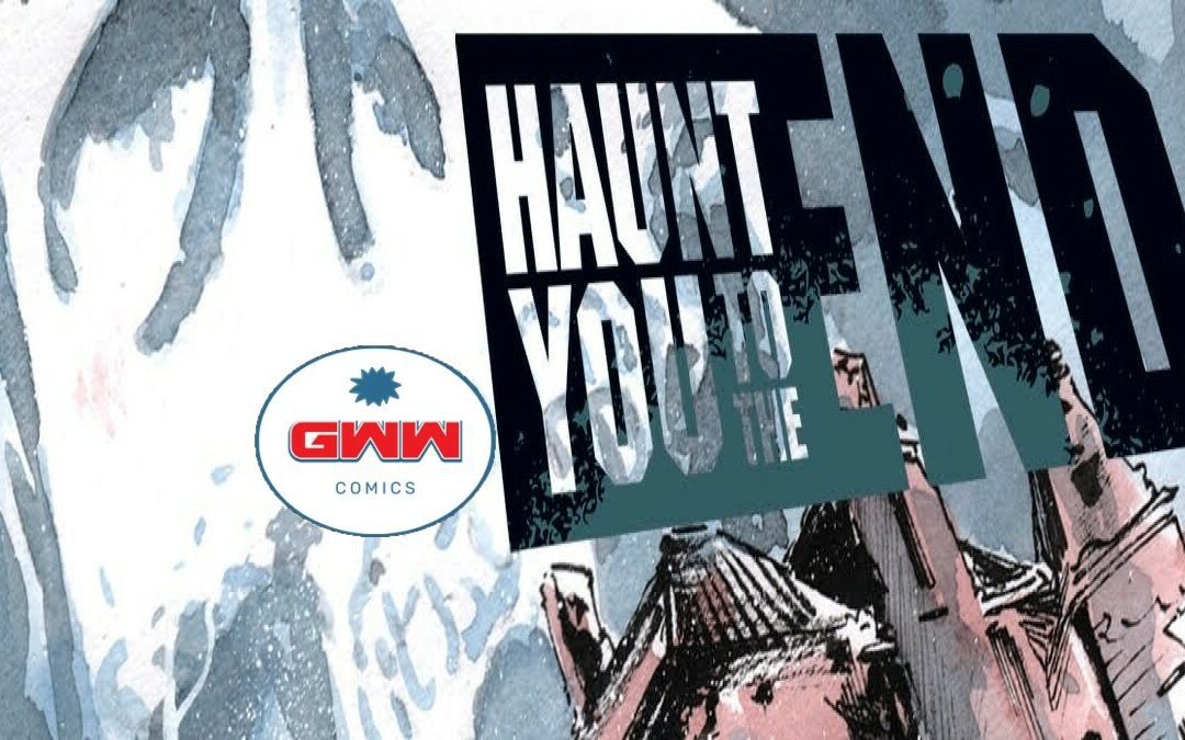 Haunt You to The End # 1: Top Cow Review
