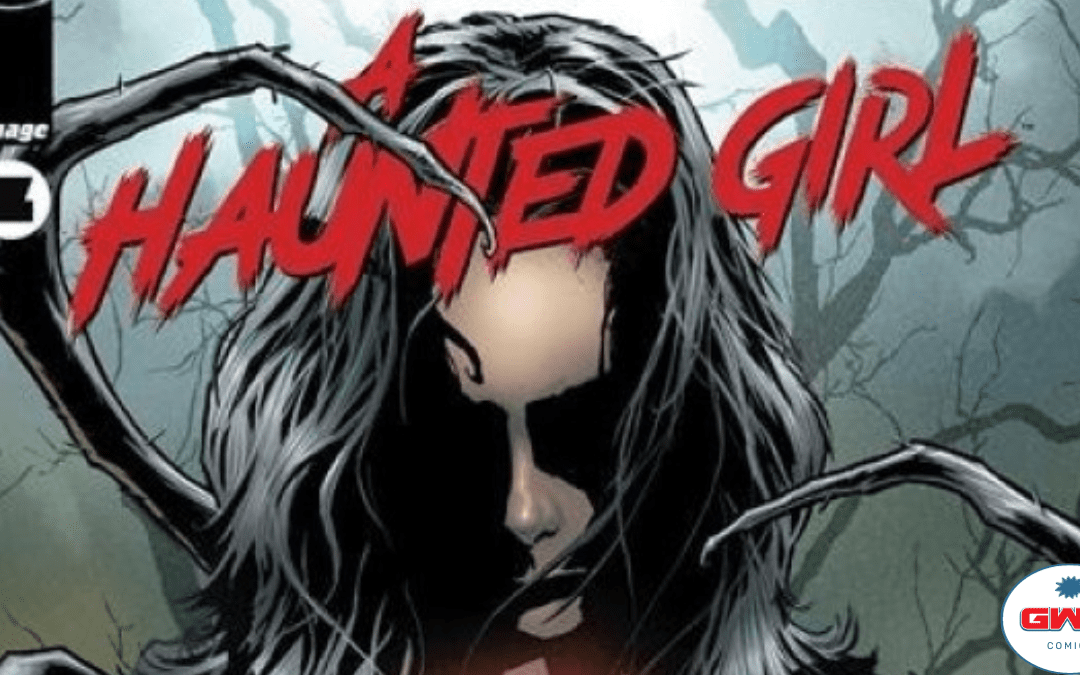 A HAUNTED GIRL #1 – REVIEW