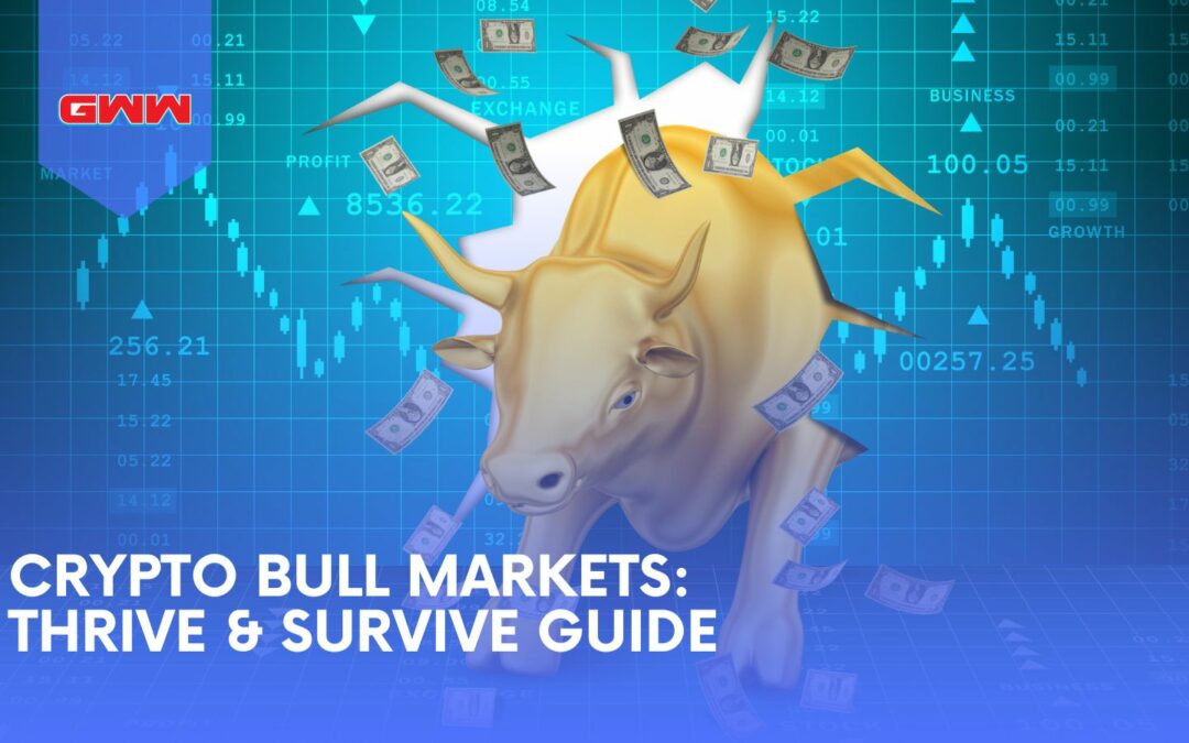 Secrets of Cryptocurrency Bull Markets: A Beginner’s Guide to Thriving and Surviving