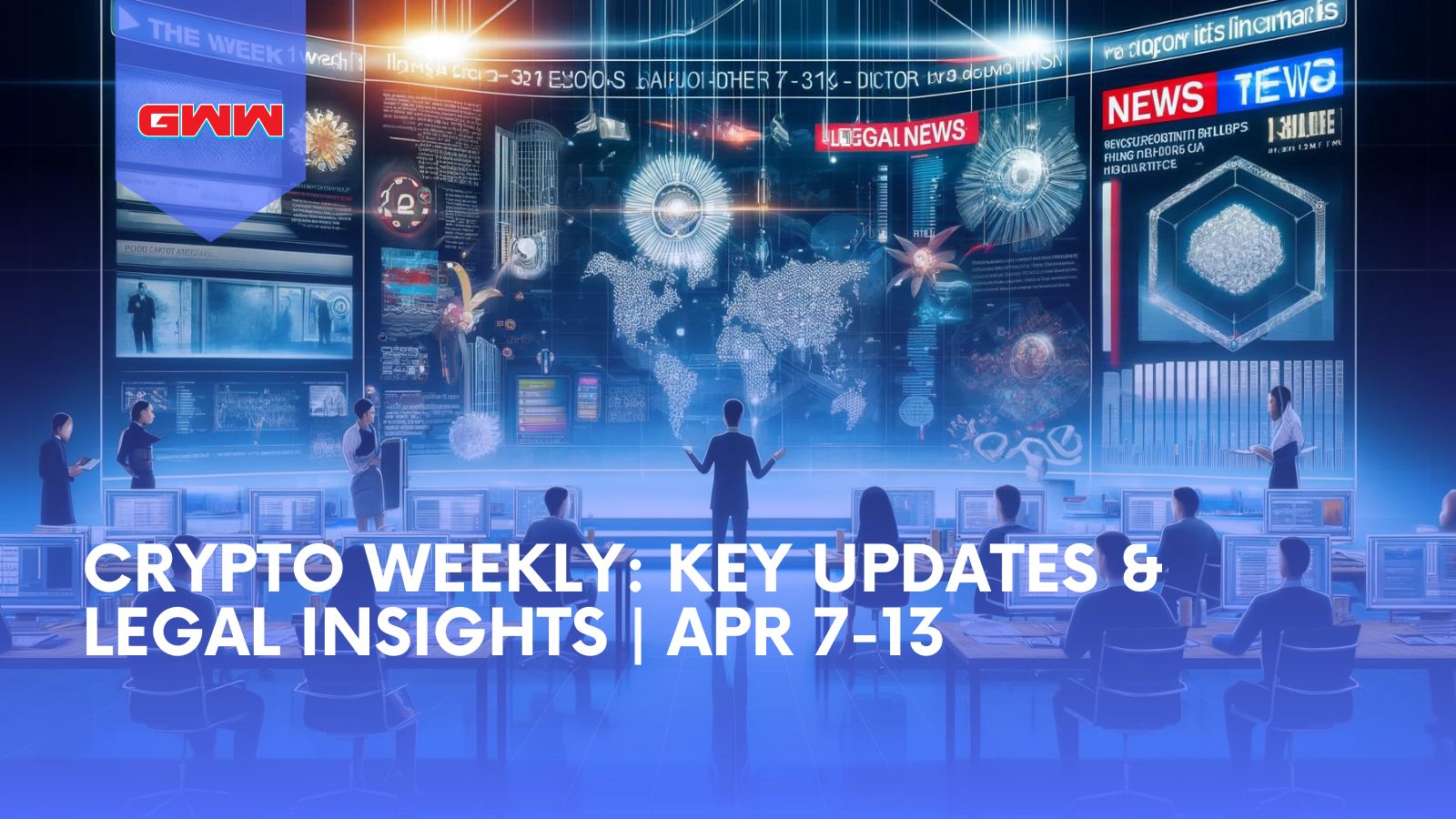 Crypto Weekly: Key Updates and Legal Insights | April 7–13