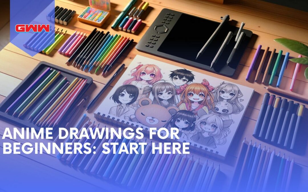 Your Guide to Mastering Anime Drawings: From Basics to Cute Styles