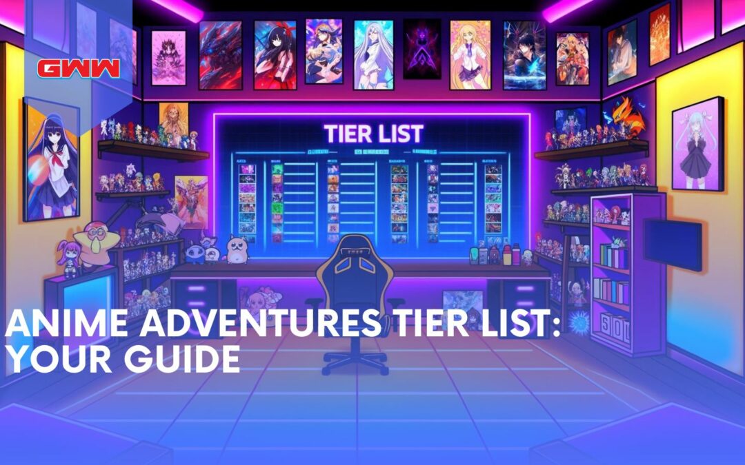 Anime Adventures Tier List: Your Key to Victory