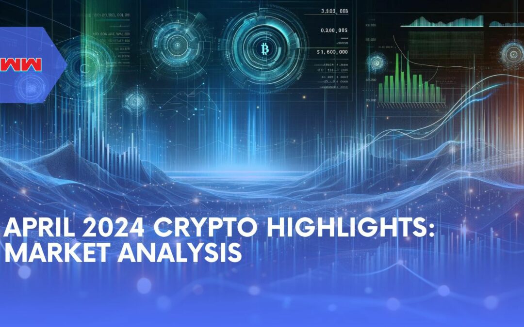 Crypto Highlights: Third Week of April 2024 Analysis
