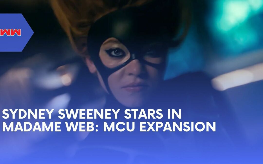 Sydney Sweeney, ‘Madame Web’: A Marvel Universe Expansion