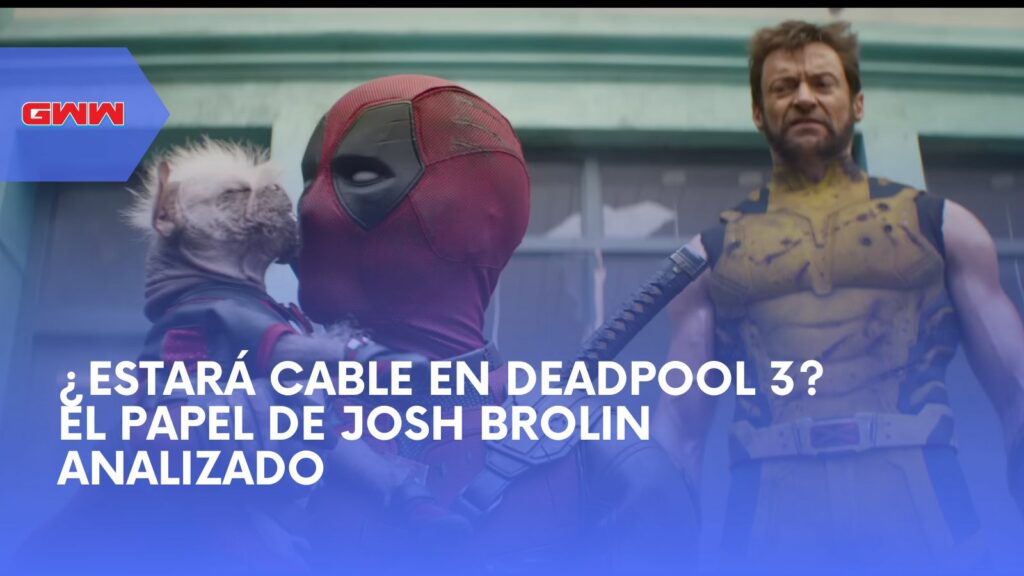 ¿Estará Cable en Deadpool 3? El papel de Josh Brolin analizado