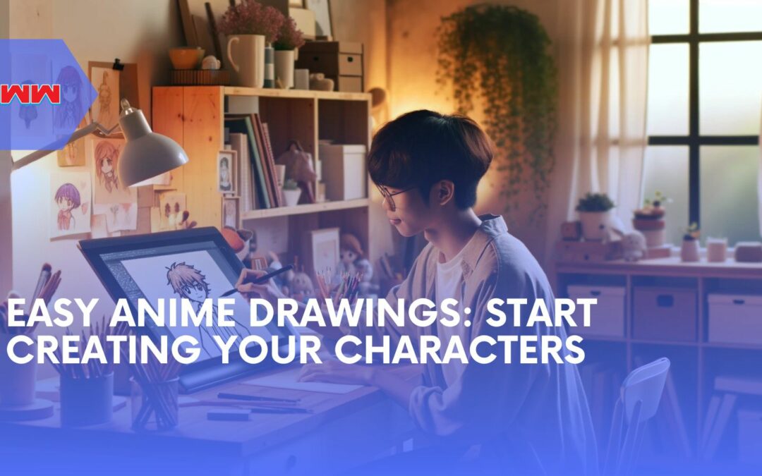 Master Easy Anime Drawings: A Beginner’s Guide to Crafting Iconic Characters