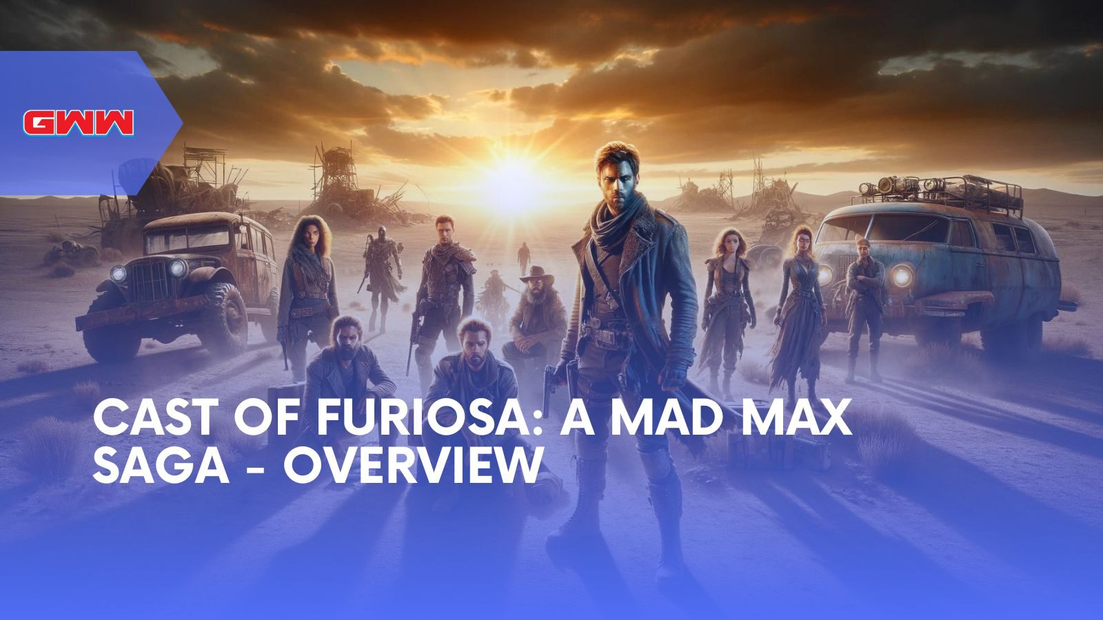 Cast of Furiosa: A Mad Max Saga - Overview