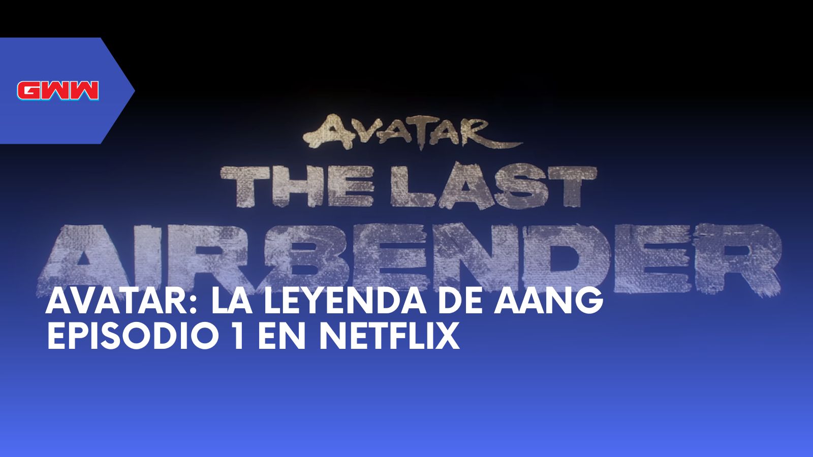Avatar: La Leyenda de Aang Episodio 1 en Netflix