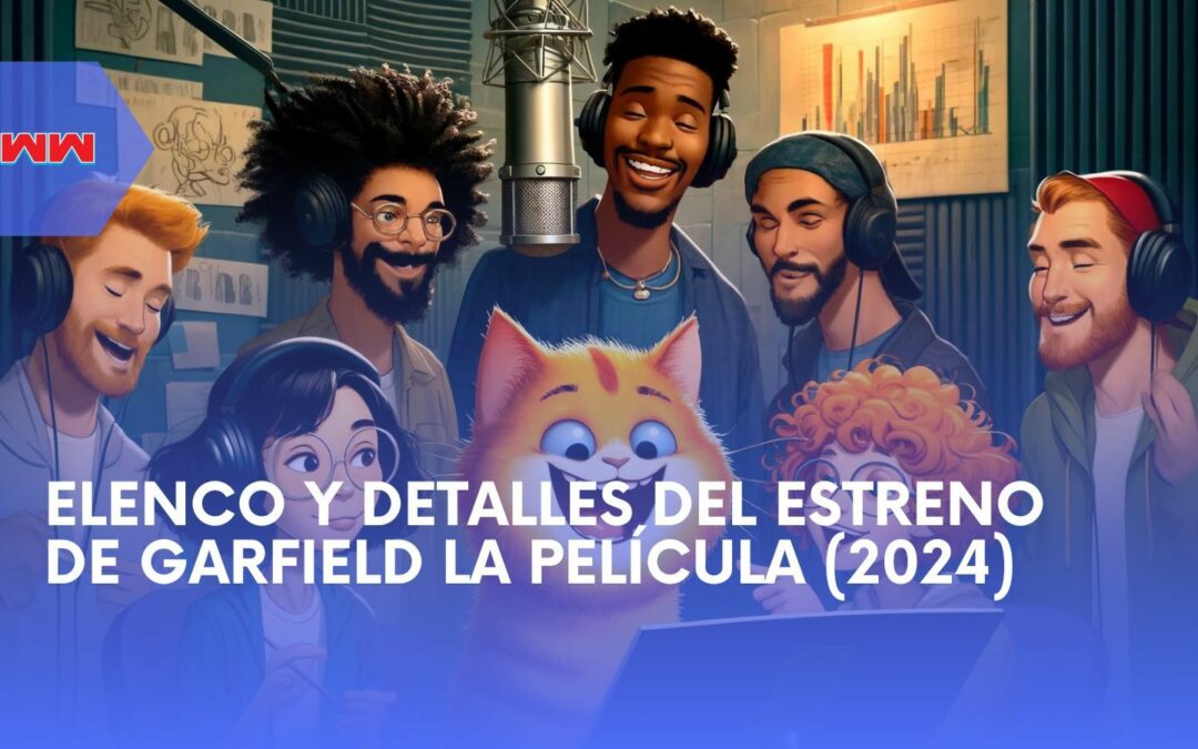 Conoce las Voces Detrás del Elenco de “Garfield la Película” 2024