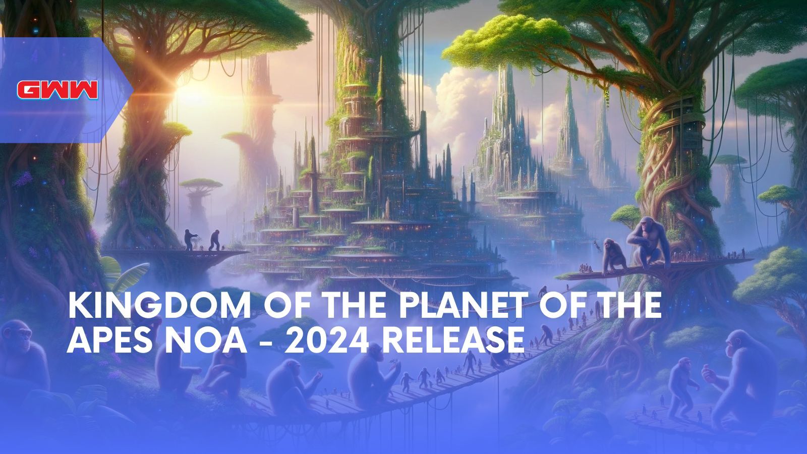Kingdom of the Planet of the Apes Noa - 2024 Release