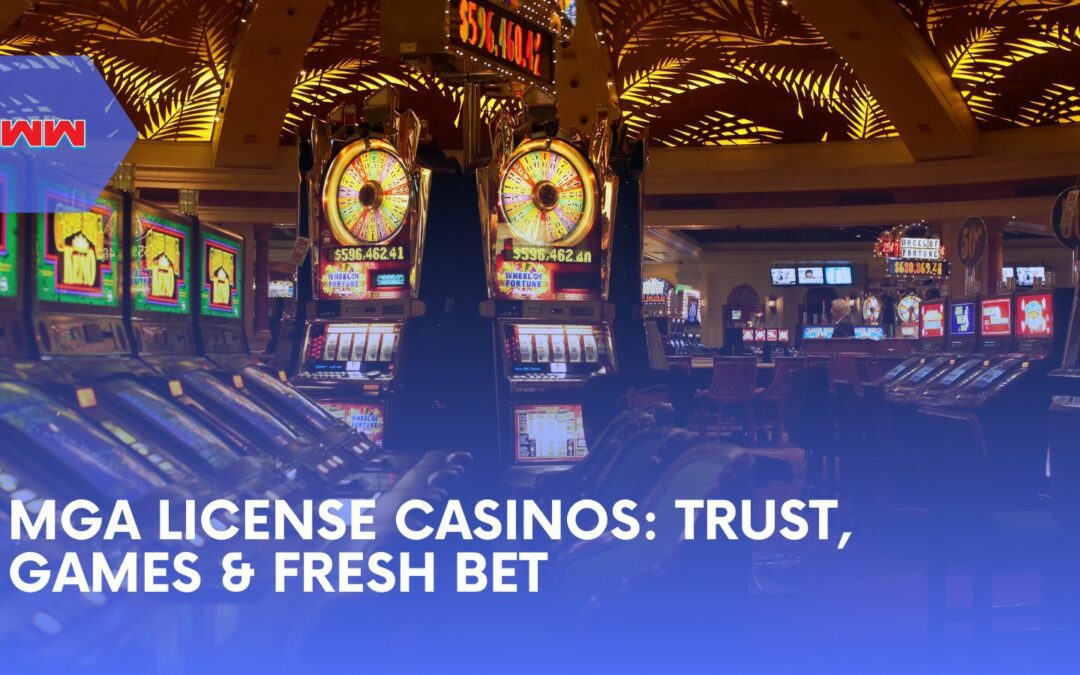 Rolling the Dice with MGA Casino: Navigating Licenses, Trustworthy Spots, and Fresh Bets
